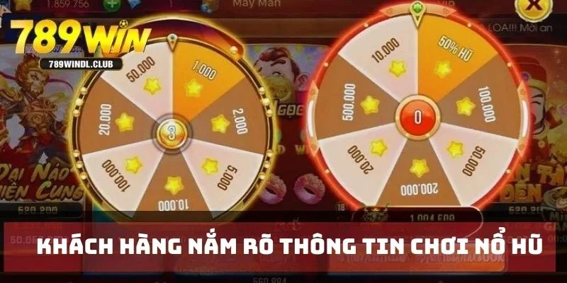 Khách hàng cần nắm rõ thông tin về cách chơi nổ hũ