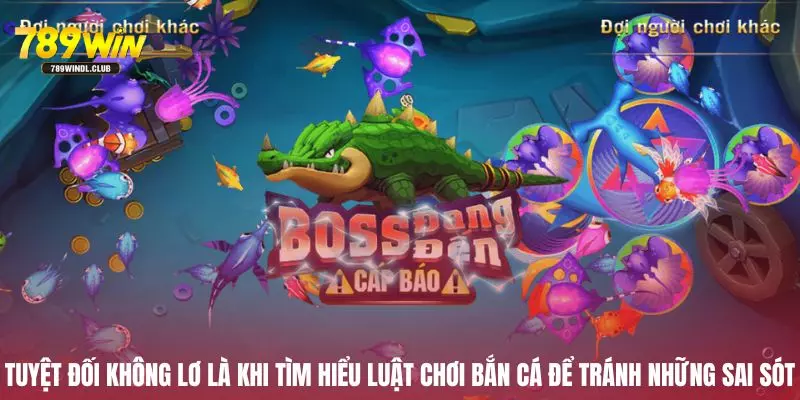 Bí kíp săn cá đỉnh nóc không thể thiếu đi sự am hiểu cặn kẽ luật chơi bắn cá