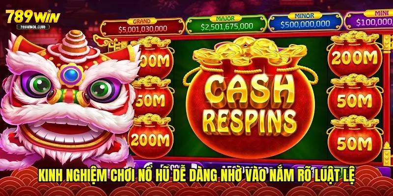 Kinh nghiệm chơi nổ hũ dễ dàng nhờ vào nắm rõ luật lệ
