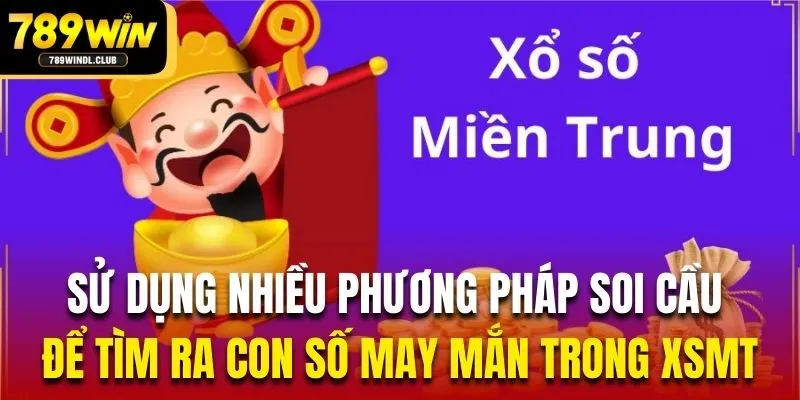Sử dụng nhiều phương pháp soi cầu để tìm ra con số may mắn trong XSMT